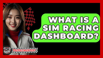 What Is A Sim Racing Dashboard? - The Racing Xpert
