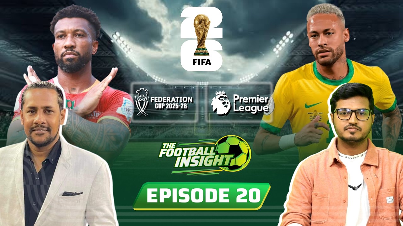 Insight Football The Football Insight | Weekly Football Show | EP: 20 - YouTube