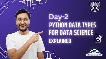 Python for Data Science (Day 2) — Python Data Types Explained | Harshit AI Academy
