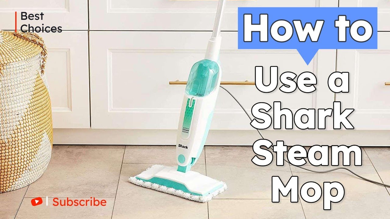 How to Use a Shark Steam Mop: Assembly & Cleaning Tips