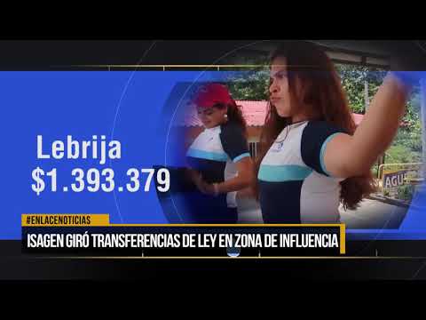 Isagen giró transferencias de ley en zona de influencia