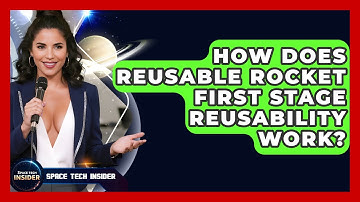 How Does Reusable Rocket First Stage Reusability Work? - Space Tech Insider