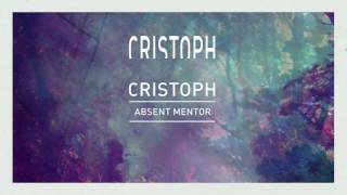 Cristoph - Absent Mentor