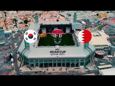 2023 카타르 아시안컵 E조 1차전 | 대한민국 VS 바레인 | Jassim Bin Hamad Stadium