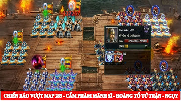 CHIẾN BÁO VƯỢT MAP 285 - CẨM PHÀM MÃNH SĨ HOÀNG TỔ TỬ TRẬN - NGỤY