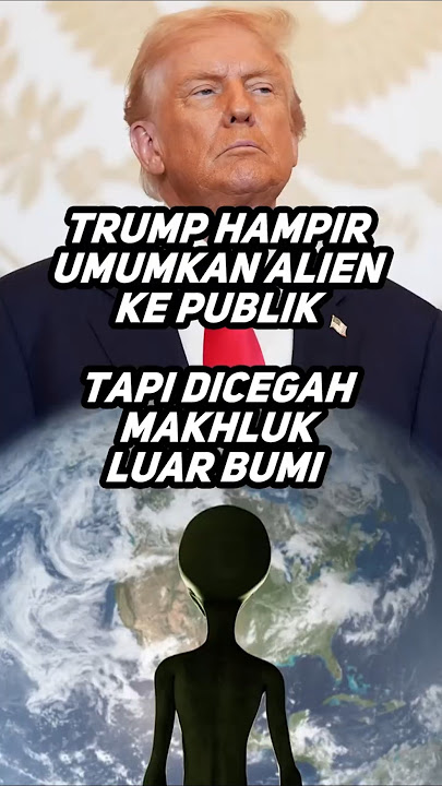 “Trump Hampir Umumkan Alien ke Publik—Tapi Dicegah Makhluk Luar Bumi!”