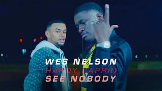 Wes Nelson  See Nobody (Ft. Hardy Caprio) Official Video