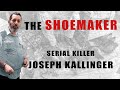 Serial Killer Documentary: Joseph Kallinger (The Shoemaker)