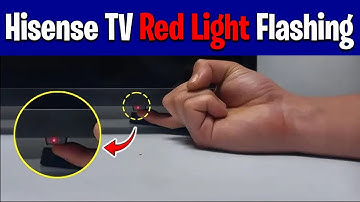 Hisense TV Red Light Flashing | Blinks 2, 3, 6 Times