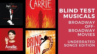 Underrated songs edition  Blind Test Musicals #3 (Broadway, offBroadway, movies)