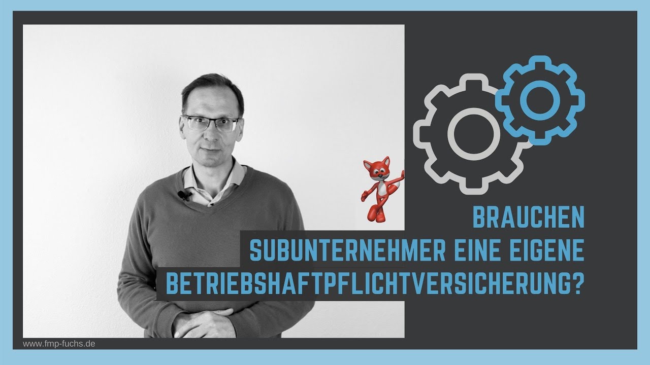 Update Subunternehmer - Benötigen diese eine eigene Betriebshaftpflichtversicherung?