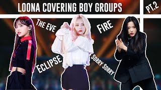 Loona Covering Boy Groups Pt.2 (BTS, Got7, Seventeen, EXO, Wanna One, Taemin, Super Junior, etc)