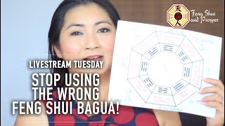 STOP USING THE WRONG FENG SHUI BAGUA!