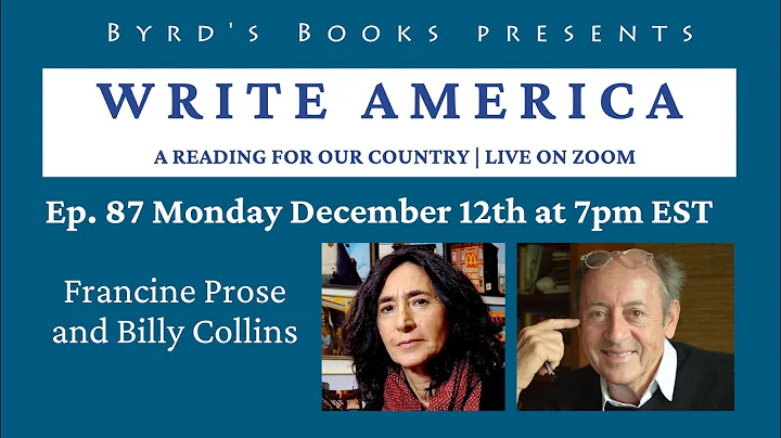 Write America Episode 87: Francine Prose and Billy Collins