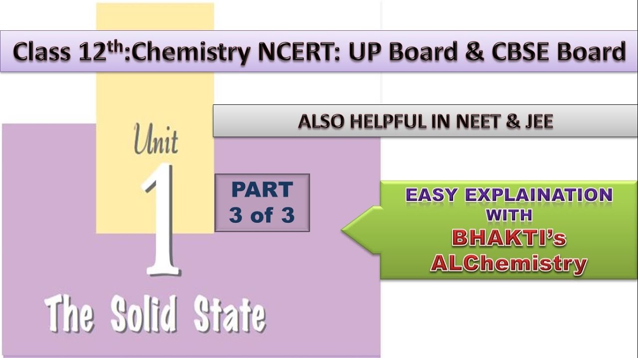 The Solid State Part 3 | Chemistry Class 12 Chapter 1 | UP Board, CBSE ...