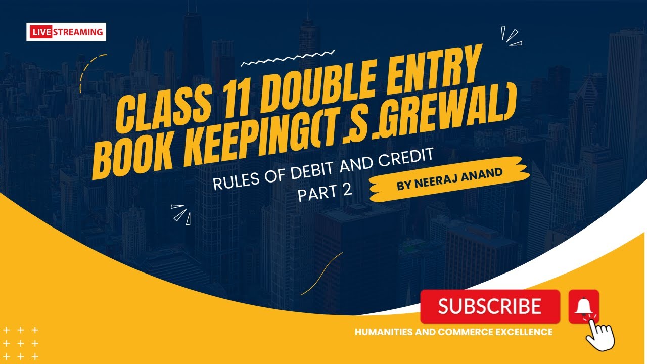class-11-accounts-t-s-grewal-explanation-of-rules-of-debit-and-credit