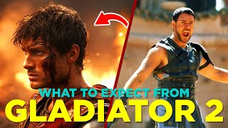 GLADIATOR 2: WHAT WE EXPECT TO SEE! | Gladiator 2 Movie