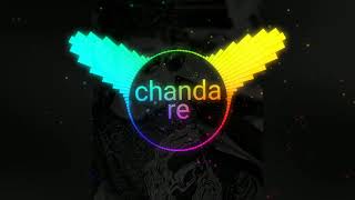 Chanda re channda re dj song mix. By dj badal