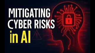 Cybersecurity Risk Management in the Age of AI: 2025 Guide