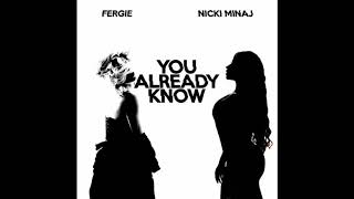Fergie - You Already Know (feat. Nicki Minaj) (Clean)
