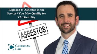 Exposed to Asbestos in the Service? You May Qualify for VA Disability