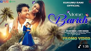 Mone Barich New Santali Promo Video 2025 Balak Soren & Sumi Hansda Abc Music Production
