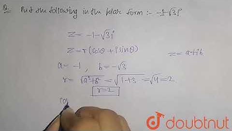 Put the following numbers in the polar form: -1-sqrt(3)i | 12 | COMPLEX NUMBERS - FOR BOARDS | M...