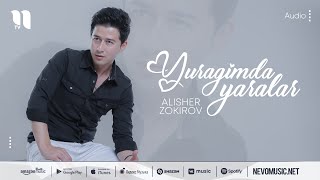 Alisher Zokirov - Yuragimda yaralar (audio 2022)