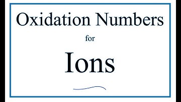 How to Find Oxidation Numbers for an Ion
