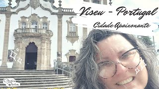 CONHECI VISEU - PORTUGAL | CALMA E TRANQUILA