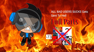 ALL BAD USERS SUCKS Gets Sent to Hell (Full Parts)