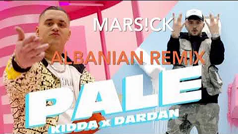 Kidda ft Dardan & Dj Marsild - Pale [Albanian 🇦🇱 Remix]