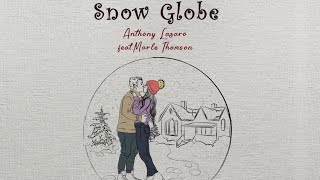 Anthony Lazaro - Snow Globe (feat. Marle Thomson)