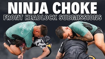 Ninja Choke | Schultz Choke | Anaconda Choke | Front Headlock Submissions
