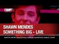 Shawn Mendes - Something Big - Live - C’Cauet sur NRJ