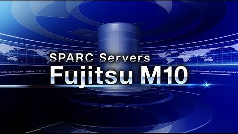 The most advanced server Fujitsu M10 - Introduction