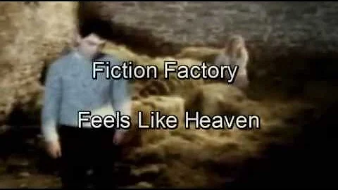 Fiction Factory   Feels Like Heaven