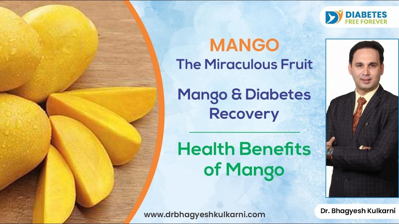 Mango The Miraculous Fruit | Mango & Diabetes Recovery | Health ...