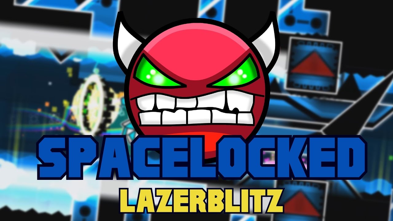 Geometry Dash | Spacelocked By: LazerBlitz