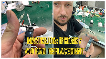 MASTERJOB - iPHONE 7 A10 RAM REPLACEMENT - HOW TO REPLACE THE A10 RAM WITHIN JUST 20 MINUTES