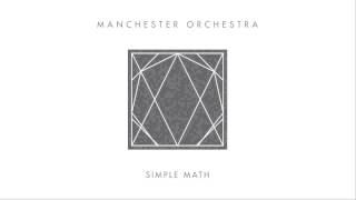 Manchester Orchestra - Simple Math