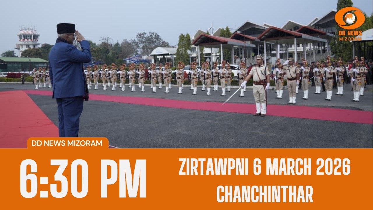 DD News Mizoram Chanchinthar | 6 March 2026 | 6:30 PM