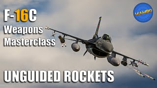 F-16 Weapons Masterclass Ep. 12 - Unguided Rockets | DCS World