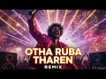 Otha ruba Tharen #song #remix #tamilsongs ||Tamilarasu_official||remix songs what NXT song