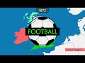 The history of football - Summary on a Map