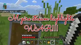 M-pire stream highlights: WAR!!!