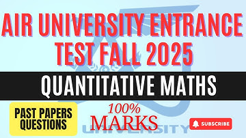 Air University Entrance Test 2025: Complete Quantitative Section Mathematics for BS & MS Programs