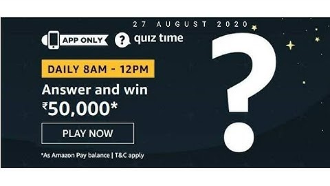 Amazon Daily Quiz Answers Today 27 August || Win ₹500000 Cash