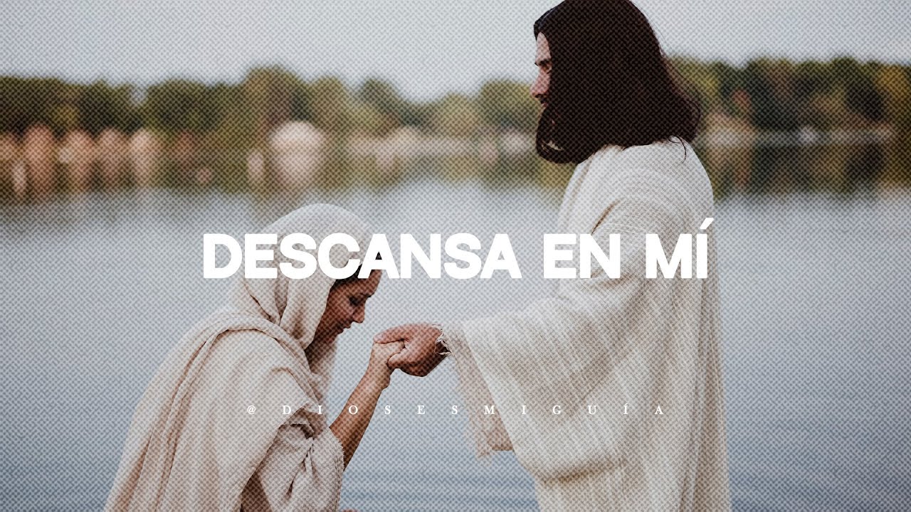 Dios te dice: Deja tus preocupaciones en mis manos y descansa en mí ...
