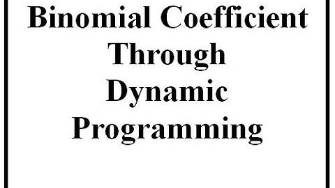 Binomial Coefficient Through Dynamic Programming (English+Hindi)